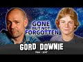 Gord Downie | Gone But Not Forgotten | Tribute To The Life Of Legendary Canadian Rocker