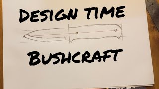 Design a bushcraft knife, Bushcraft knife design, Bushcraft knife build