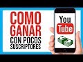 💰Como GANAR DINERO en YouTube Con Pocos Suscriptores (5 CLAVES)