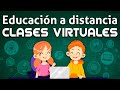 Educación A Distancia: Clases Virtuales 1