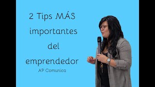 2 TIPS MAS IMPORTANTES PARA EL EMPRENDEDOR