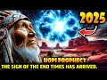 Hopi Prophecy 2025 The Sign Of The End Times Has Arrived End Time Prophecy Hopi Prophecy 2025 The Sign Of The End Times Has Arrived End Time Prophecy