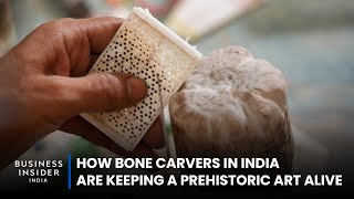 How Bone Carvers In India Are Keeping A Prehistoric Art Alive Still Standing