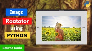 Image Rotator Application using Python | Tkinter, OpenCV, Pillow | Unique Python Project | PySeek