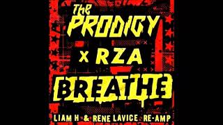 he Prodigy x RZA & Rene LaVice - Breathe (Amice Remix)