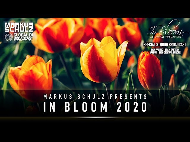 Markus Schulz - Global DJ Broadcast In Bloom 2020