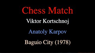 Viktor Kortschnoj vs Anatoly Karpov - Baguio City (1978)