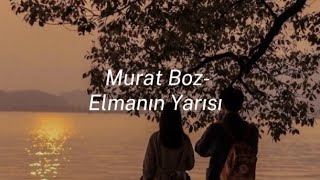 Murat Boz-Elmanın Yarısı ( Speed up) Resimi