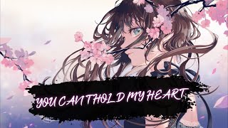 Nightcore - YOU CAN&#39;T HOLD MY HEART