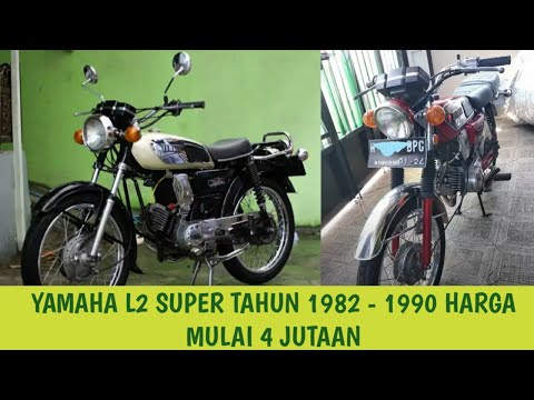 HARGA MOTOR BEKAS YAMAHA L2 SUPER TAHUN 1982 - 1990 HARGA MULAI 4 JUTAAN
