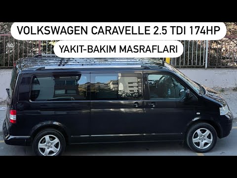 Volkswagen Caravelle T5 | 2.5 TDI 174HP | Yakıt-Bakım Masrafları