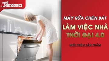 Máy Rửa Bát Texgio - Cải cách lao động thời đại 4.0
