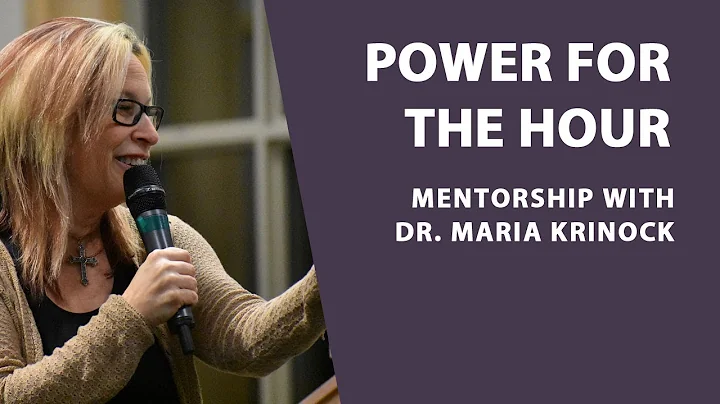 Mentorship: Power For The Hour | Dr. Maria Krinock