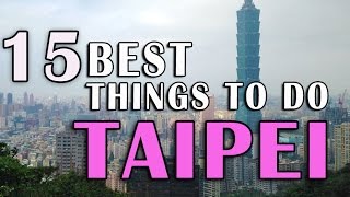 14 BEST THINGS TO DO IN TAIPEI TAIWAN | Top Taipei ...