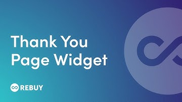 How to set up a Thank You Page widget | Rebuy Help Center