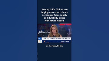 AerCap CEO: Airlines are buying more used planes as industry faces supply and durability issues