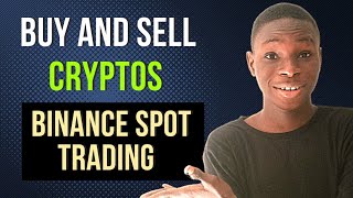 How To Buy And Sell Cryptocurrencies Using Spot Trading On Binance - Binance Spot Trading Tutorial