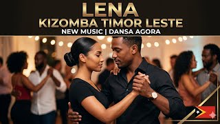 LENA - Lagu Kizomba Timor Leste Terbaru (Official Audio )