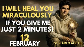 Download Lagu DO YOU HAVE 2 MINUTES TO BE MIRACULOUSLY HEALED? Listen to this Message from God and Carlo Acutis ✝️ MP3