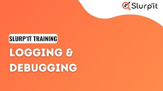Slurpit Tutorial - Logging & Debugging