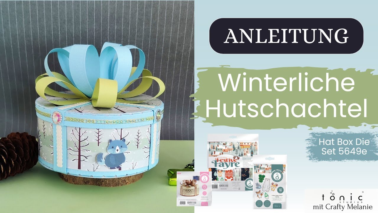 ANLEITUNG | Winterliche Hutschachtel | HAT BOX 5649e ~ TONIC STUDIOS
