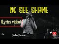 No see shame judah precious