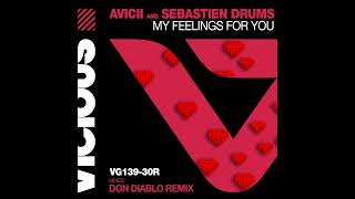Sebastien Drums, Avicii - My Feelings For You (Don Diablo Extended Remix)