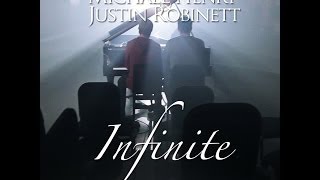 Video thumbnail of "Infinite - Michael Henry & Justin Robinett ft. Kurt Hugo Schneider (Available on iTunes)"