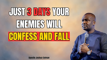 Your Enemies Will Confess — Send It Back with SAND in 3 Days | Apostle Joshua Selman