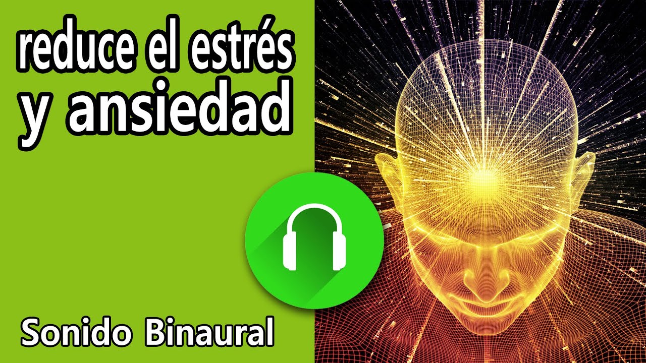 AQUIETA TU MENTE 🎧 con Sonido Binaural | Reduce el estrés y la ansiedad ...