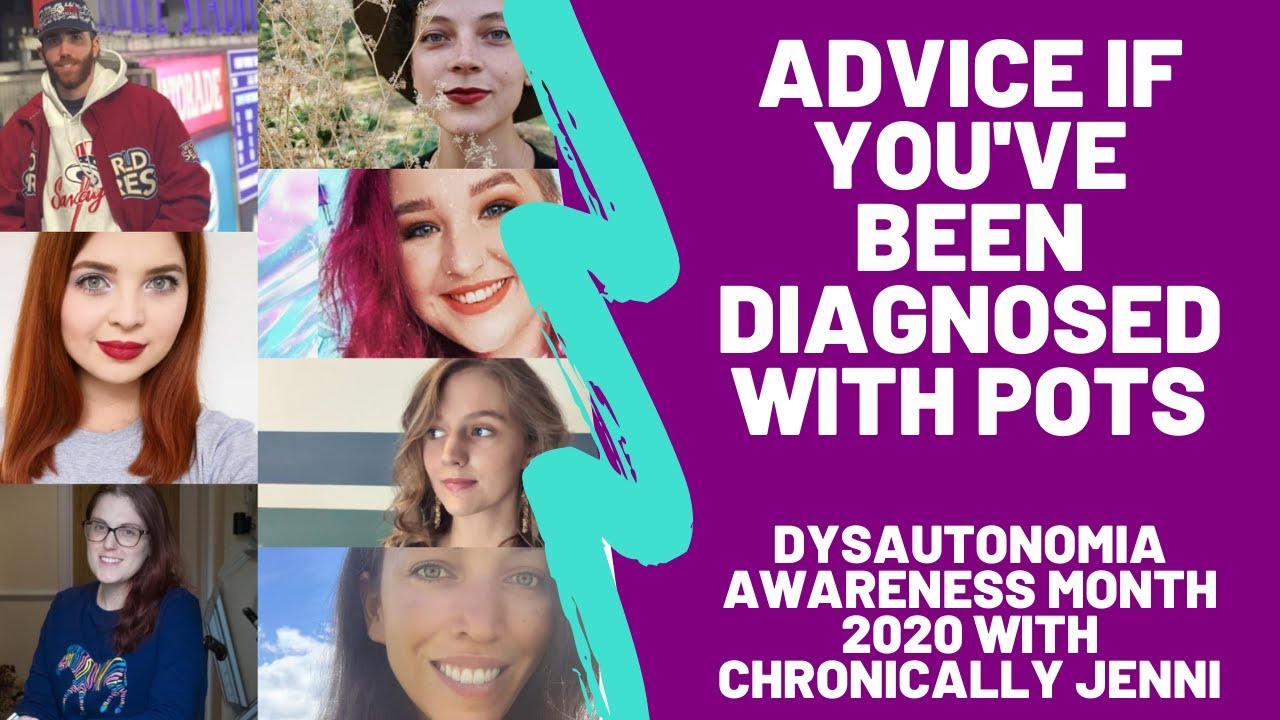 Advice if you've been diagnosed with POTS Dysautonomia Awareness