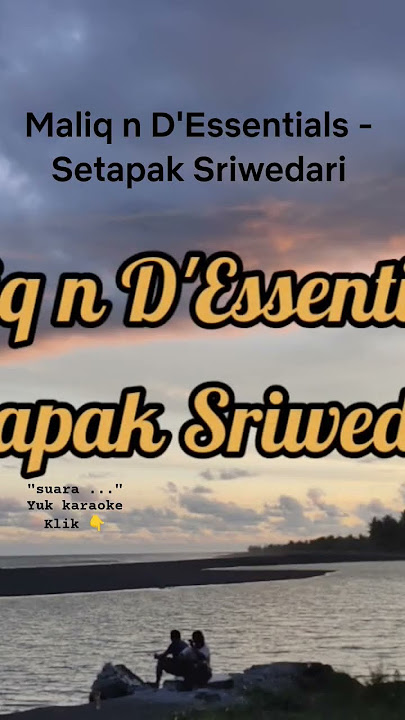 #karaoke Maliq D'Essentials-Setapak Sriwedari #maliqdessentials #setapaksriwedari #lirik #lagucinta