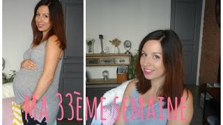 28 - Vlog GROSSESSE Ma 33 ème semaine