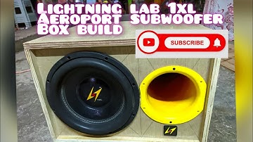 Lightning lab 1xl subwoofer box build