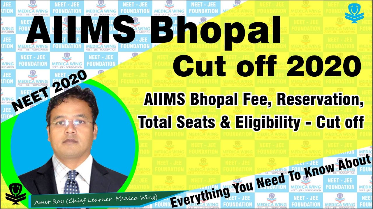 NEET 2020 | AIIMS Bhopal | Expected cut off 2020 | Seats, Fees, Reservation | Category wise cut off