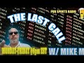 Sports Betting | The Last Call With Mike M | NHL, NBA, MLB Picks &amp; Predictions