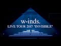 DVD / Blu-ray「w-inds. LIVE TOUR 2017 &quot;INVISIBLE&quot;」[TRAILER]