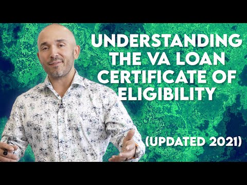 Understanding the VA Loan Certificate of Eligibility (UPDATED 2021)