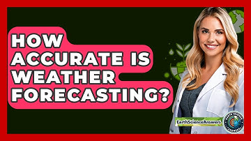How Accurate Is Weather Forecasting? - Earth Science Answers