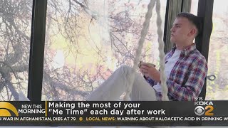 Making the most of 'me time' (Pt. 1)