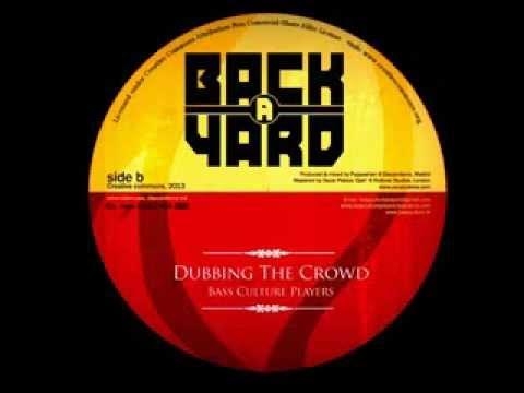 Bass Culture Players ft. Javier Ochoa - We are a Crowd + Dub