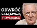 Jak Odmienić Swoje Życie Używając Prawa Przyciągania? | Bob Proctor Po Polsku - 10 Zasad