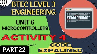 BTEC Level 3 Engineering Unit 6 Microcontrollers - Part 22 - ACTIVITY 4 - CODE EXPLAINED Wealth