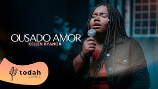 Kellen Byanca | Ousado Amor [Cover Isaias Saad]