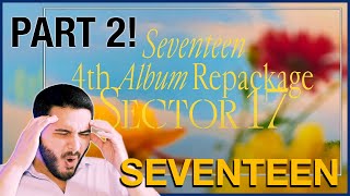 The WRITING is SO GOOD! | SEVENTEEN - 'Sector 17' Album Listen PT 2