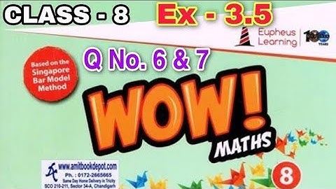 Wow maths book class 8 ex 3.5 Q no.6 and 7 solution Euphues learning cbse/icse vishu tutorial