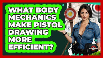 What Body Mechanics Make Pistol Drawing More Efficient? - The Marksman
