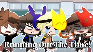 Running Out The Time!||GachaClub Meme||ft.Tormentors 4 & Afton kids
