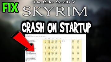 Skyrim – How to Fix Crash on Startup – Complete Tutorial