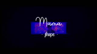 JHOPE BTS  -  MAMA | INDO SUB |